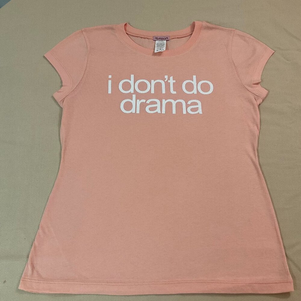 Stay Drama-Free in Style: 'I Don't Do Drama' Tee - Size M